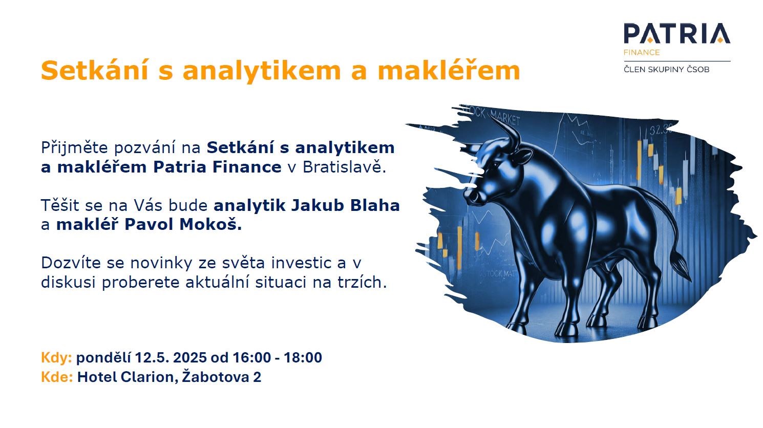 Pozvánka na setkání s analytikem a makléřem Patrie v pondělí 12. 5. v Bratislavě