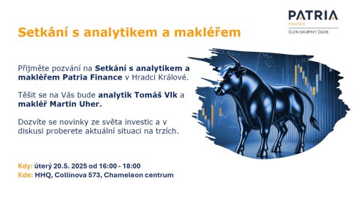 Setkání s Patrií již zítra v Hradci Králové - s analytikem i makléřem o trzích i novinkách ve světě investic