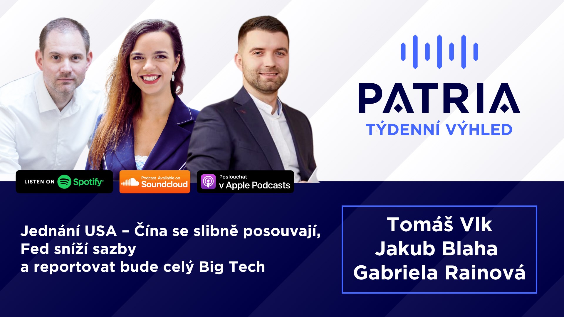 PODCAST Týdenní výhled: Jednání USA – Čína se slibně posouvají, Fed sníží sazby a reportovat bude celý Big Tech