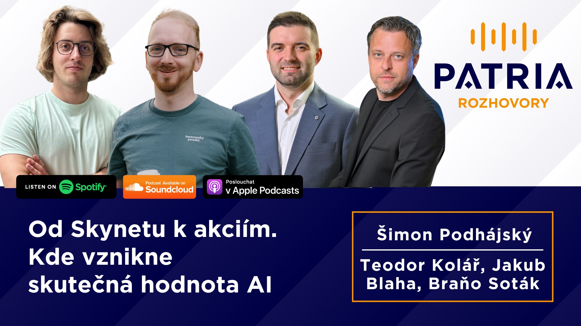 PODCAST ROZHOVORY: Od Skynetu k akciím. Kde podle Šimona Podhájského vznikne skutečná hodnota AI