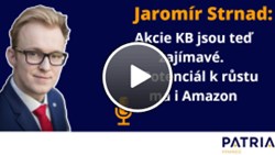 Jaromír Strnad: Akcie KB jsou nyní zajímavé. Potenciál k růstu má i Amazon