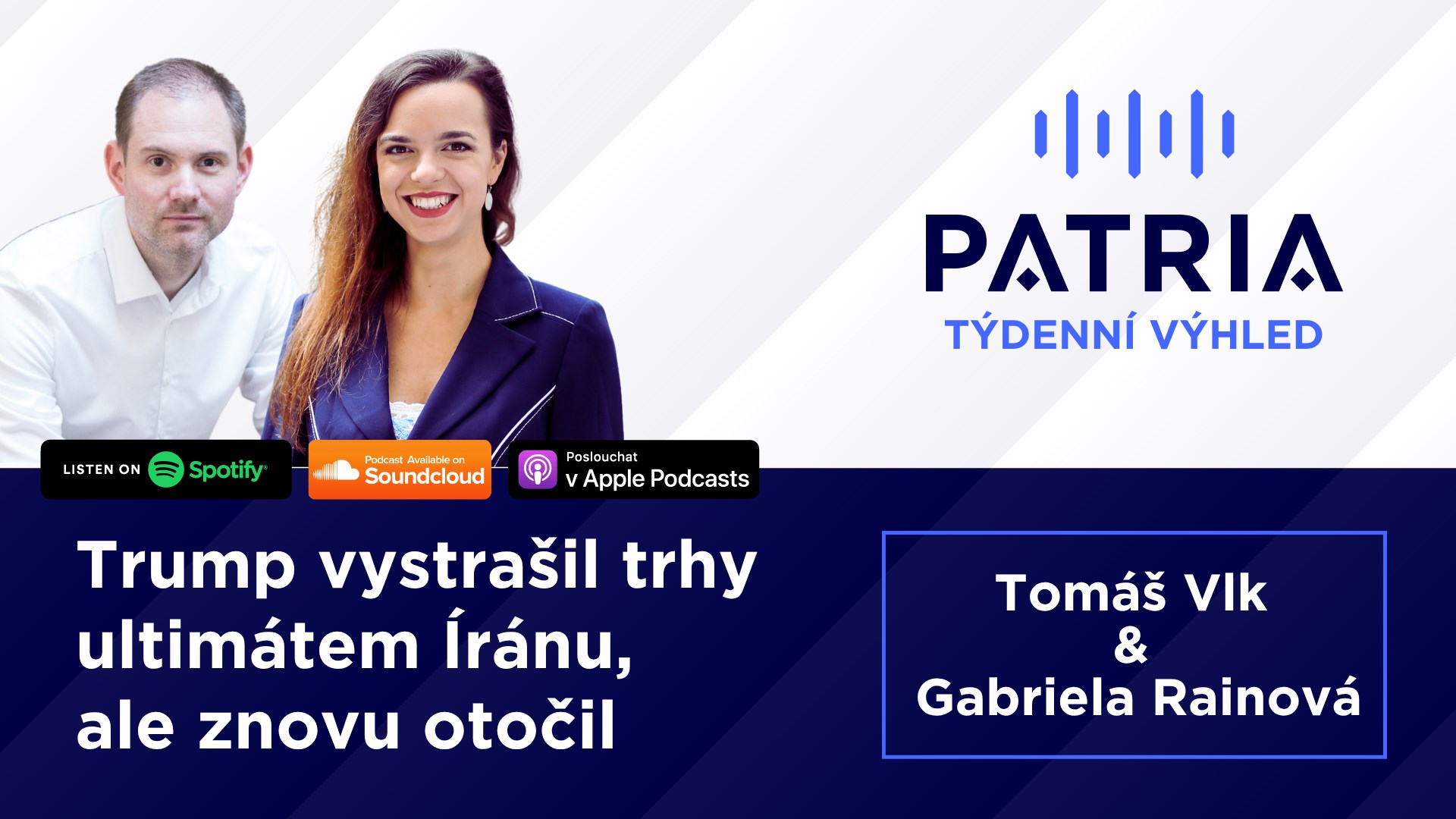 PODCAST Týdenní výhled: Trump vystrašil trhy ultimátem Íránu, ale znovu otočil
