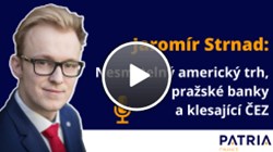 Jaromír Strnad: Nesmrtelný americký trh, pražské banky a klesající ČEZ