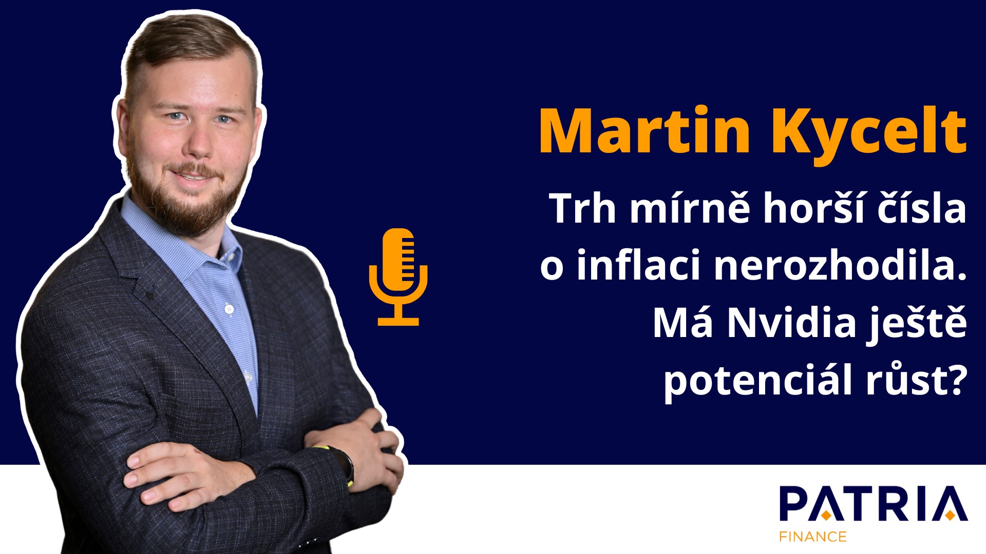 Martin Kycelt: Trh mírně horší čísla o inflaci nerozhodila. Má Nvidia ještě potenciál růst?