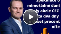 Pavol Mokoš: Spekulace o mimořádné dani poslaly akcie ČEZ za dva dny o deset procent níže