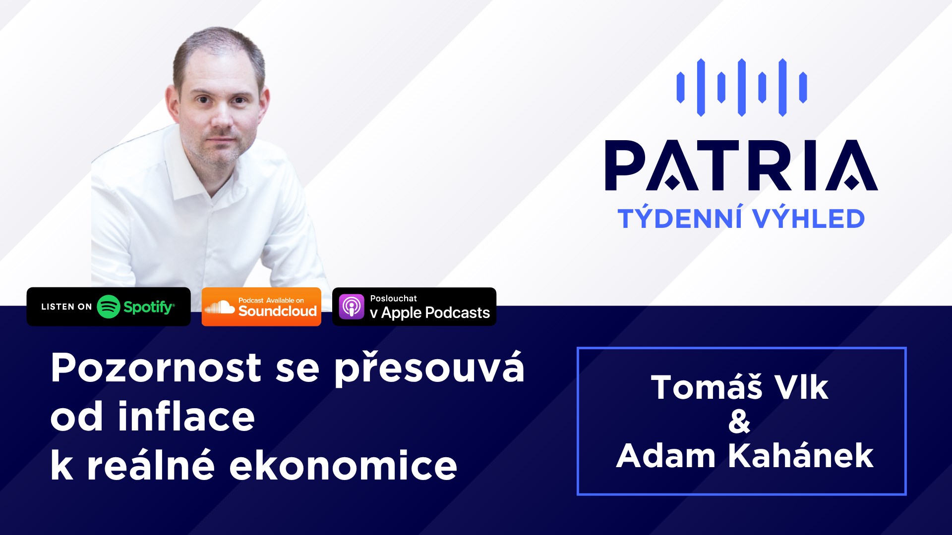 PODCAST Týdenní výhled: Pozornost se přesouvá od inflace k reálné ekonomice