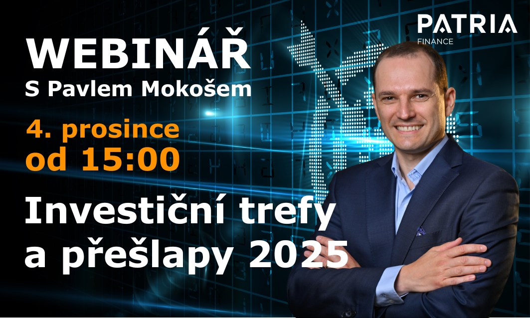 Webinář Investiční trefy a přešlapy 2025 s Pavlem Mokošem již 4. prosince