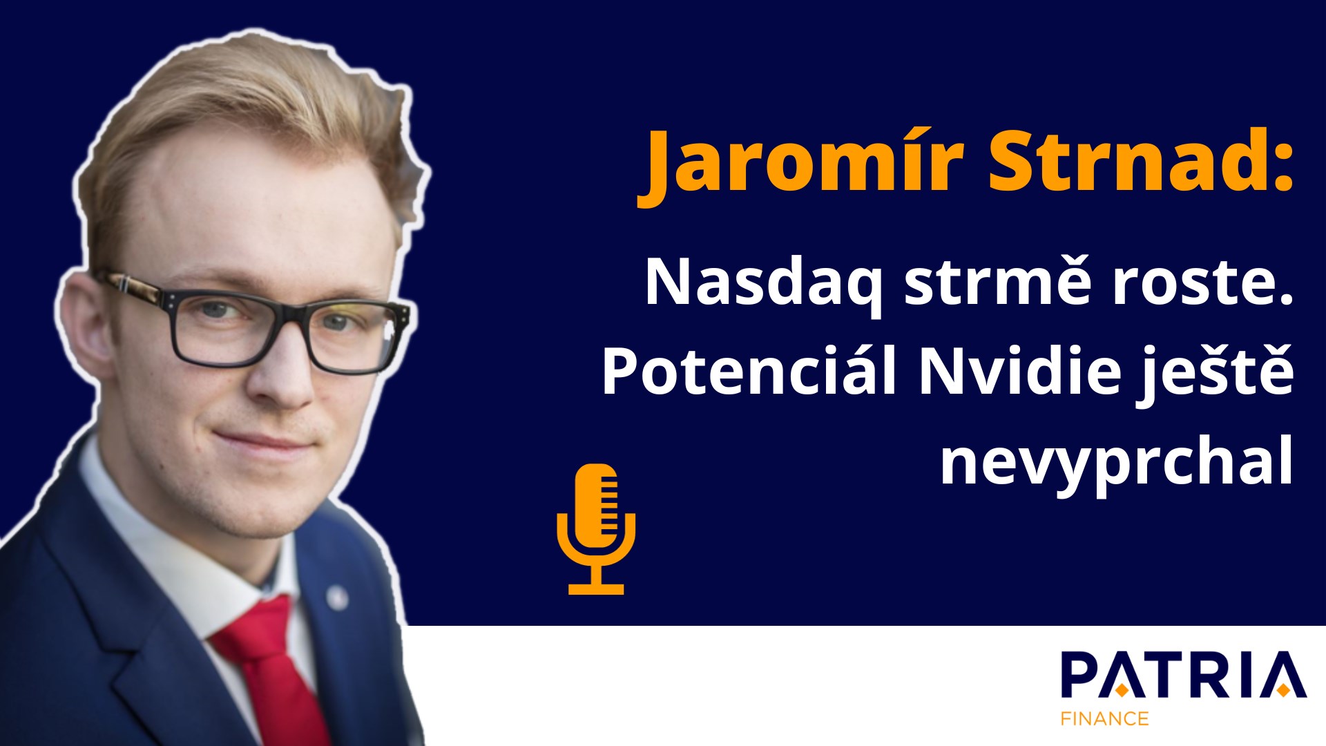 Jaromír Strnad: Nasdaq strmě roste. Potenciál Nvidie ještě nevyprchal