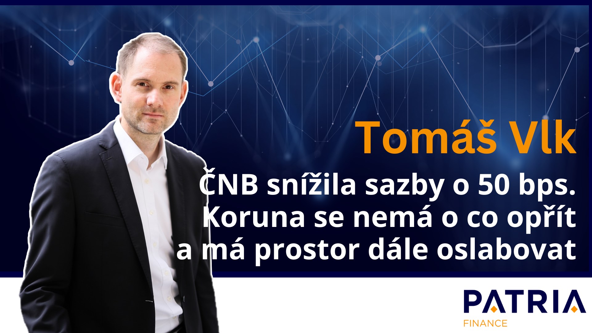 Tomáš Vlk: ČNB snížila sazby o 50 bps. Koruna se nemá o co opřít a má prostor dále oslabovat